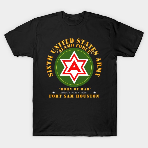 6th United States Army - Fort Sam Houston T-Shirt by twix123844